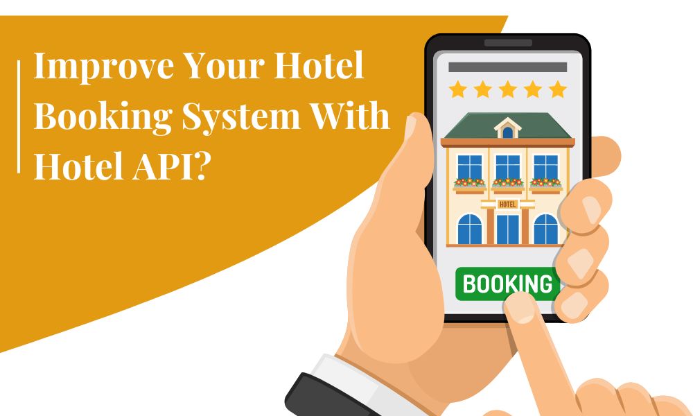 how to improve hotel booking with hotel API