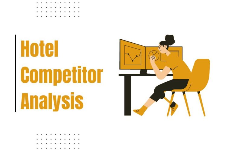How To Perform Hotel Industry Competitive Analysis?