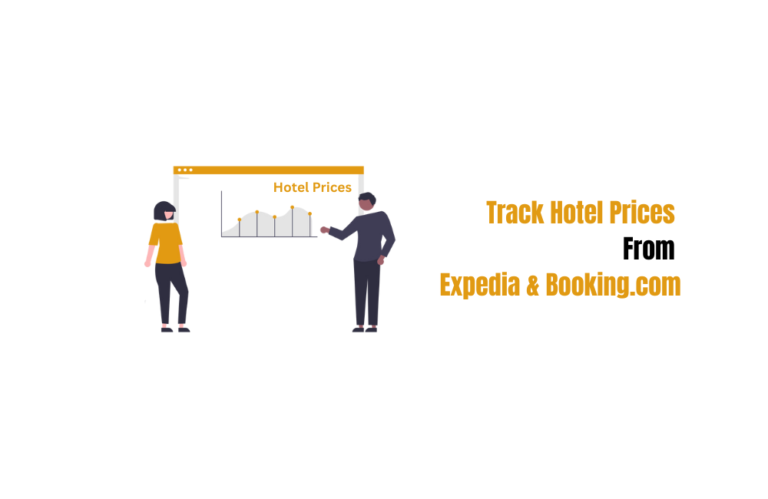 How To Track Hotel Prices From Expedia & Booking.com ?