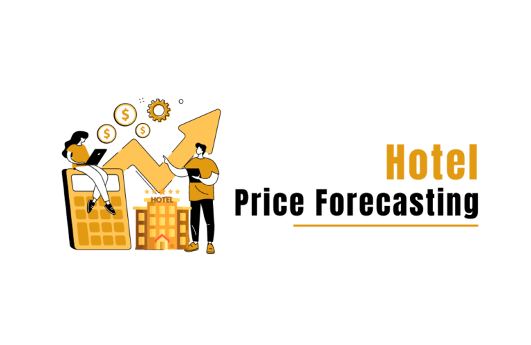 Hotel Price Forecast: Way To Get The Edge You Need In Market