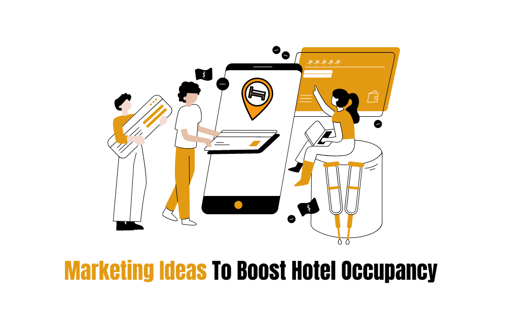 Marketing Ideas To Boost Hotel Occupancy Rate